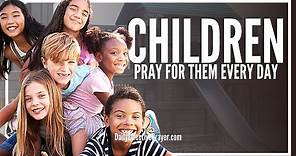 Prayer For Your Children | Daily Prayer For Our Children