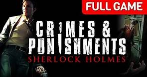 Sherlock Holmes: Crimes and Punishments | Full Game Walkthrough | No Commentary
