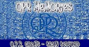QPR Greats - Brian Bedford