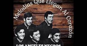 Los Ángeles Negros - Melodías Inolvidables