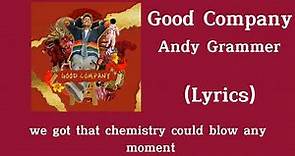 Andy Grammer - Good Company (Lyrics)