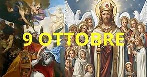 IL SANTO DEL GIORNO 9 OTTOBRE Onomastico