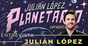 Entrevista a Julián López [ 28/09/2021]