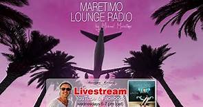 Weekly Livestream "Maretimo Lounge Radio Show" stunning HD videoclips+music by Michael Maretimo CW22