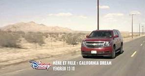 Mère et Fille : California Dream - Vendredi 12 février à 12h10 sur Disney Channel !