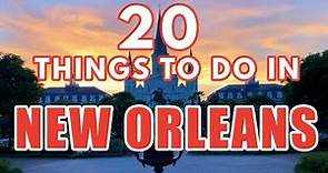 20 BEST THINGS TO DO IN NEW ORLEANS - New Orleans Travel Guide