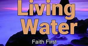 Living Water lyric Video || Faith First