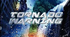 Tornado Warning - Full Movie | Great! Action Movies