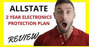 🔥 Allstate 2 Year Electronics Protection Plan Review: Pros and Cons