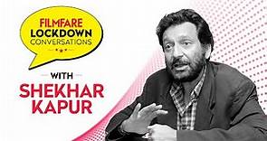 Lockdown Conversations with Shekhar Kapur | Shekhar Kapur Interview | Filmfare Exclusive