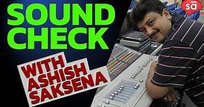 "Sound check" with Ashish Saksena | Farhan Live || converSAtions || SudeepAudio.com