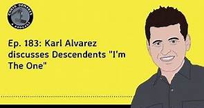 Ep. 183: Karl Alvarez discusses Descendents "I'm The One"