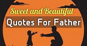 Sweet And Beautiful For Father | Father's Day Special Quotes and Wishes | Quotes For Fathers
