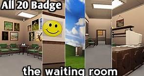 How To Get All 20 BADGE In Roblox The Waiting Room Full Walkthrough Tutorial