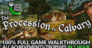 The Procession to Calvary - 100% Full Game Walkthrough - All Achievements/Trophies (Xbox Game Pass)
