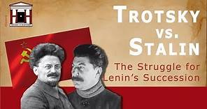 Trotsky vs. Stalin - The Struggle for Lenin's Succession (1924-1929)