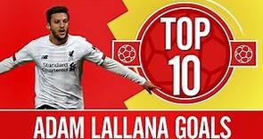 Top 10: Adam Lallana Goals | Long-range strikes and late show at Norwich