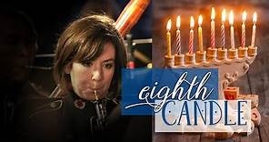 The Eighth Candle - A Prayer and Dance for Hanukkah