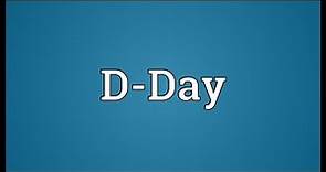 D-Day Meaning