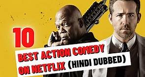 Top 10 Best Hollywood Action Comedy Movies On Netflix (Hindi Dubbed/English)