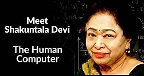 Meet Shakuntala Devi, Popularly Known As The Human Computer.