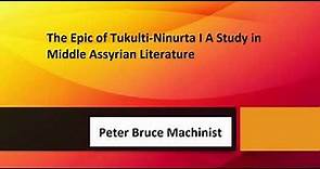 The Epic of #Tukulti-Ninurta I A Study in Middle