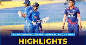 Match Highlights | Match 8 | India 'A' vs Nepal | ACC Men's Emerging Teams Asia Cup