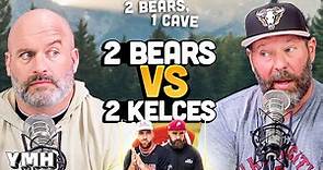 2 Bears vs 2 Kelces | 2 Bears, 1 Cave Ep. 214