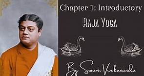 Chapter 1 of Raja Yoga | Introductory | Swami Vivekananda