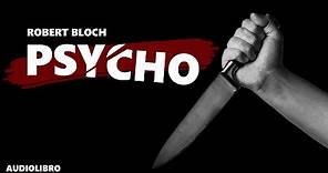 Robert Bloch - Psycho