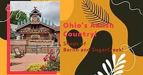 A tour of Ohio's Amish Country Towns: Visiting Berlin and Sugarcreek.