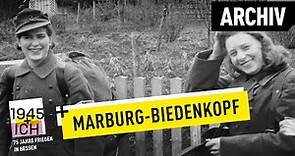 Marburg-Biedenkopf | 1945 und ich | Archivmaterial