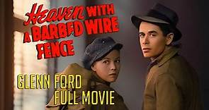 Glenn Ford in HEAVEN WITH A BARBED WIRE FENCE (Full Movie) Richard Conte, Jean Rogers, Ward Bond!