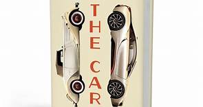 'The Car' Is a New Book That Takes a Joyride through Automotive History