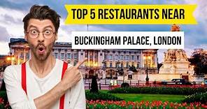 Top 5 Restaurants near Buckingham Palace - London #LondonRestaurants #BuckinghamPalace #LondonFood