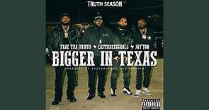 Bigger In Texas (feat. EastsideEggroll)