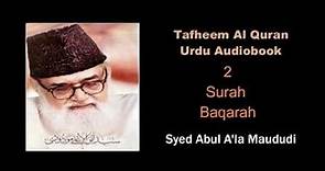 2 Surah Baqarah - Syed Abul A'la Maududi- Tafheem Al Quran - Urdu Audiobook