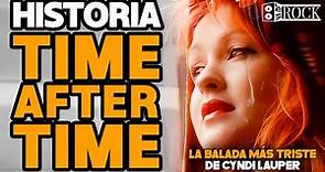 Cyndi Lauper - Time After Time // Historia Detrás De La Canción
