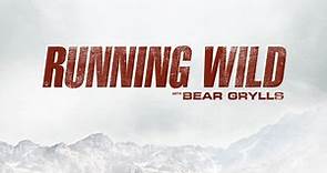 Running Wild with Bear Grylls - NBC.com