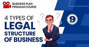 4 Types of Legal Structure to Write in Business Plan - Part 9 - Business Plan Course
