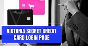 How to Logn Victoria Secret Credit Card? Victorial Secret Credit Card Login Helps Tutorial