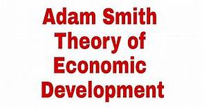 Adam Smith Theory of Economic Development