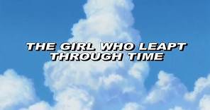 The Girl Who Leapt Through Time - Official Trailer
