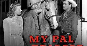 My Pal Trigger - Full Movie | Roy Rogers, Trigger, George 'Gabby' Hayes, Dale Evans, Jack Holt