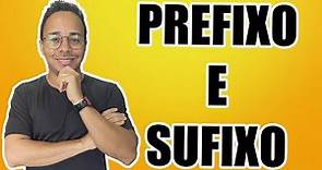 PREFIXO E SUFIXO