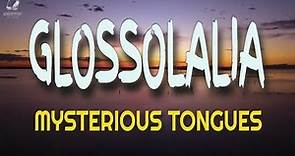 What is Glossolalia (Praying in the Spirit)?