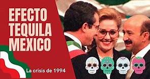 El efecto TEQUILA 👉 Crisis de MEXICO de 1994