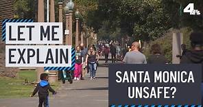 Let Me Explain: Santa Monica Ranked One of the Least Safe Cities in Survey | NBCLA