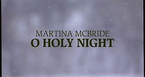Martina McBride - O Holy Night (Official Lyric Video - Christmas Songs)