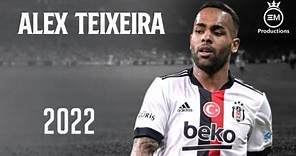 Alex Teixeira ► Amazing Skills, Goals & Assists | 2022 HD